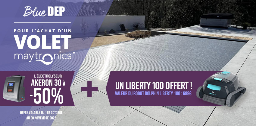 50% de remise sur électrolyseur Akeron 30 et un robot piscine liberty 100 Offert pour l'achat d'un volet Maytronics