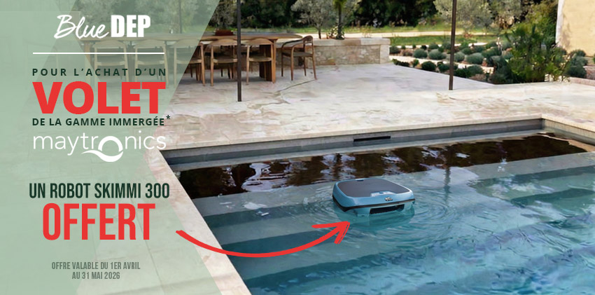Un robot Skimmi 300 offert pour toute commande d’un volet immergée * Un robot Skimmi 300 offert pour toute commande d’un volet immergée *