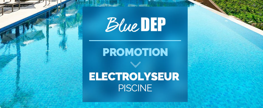 PROMOTION ELECTROLYSEUR PISCINE